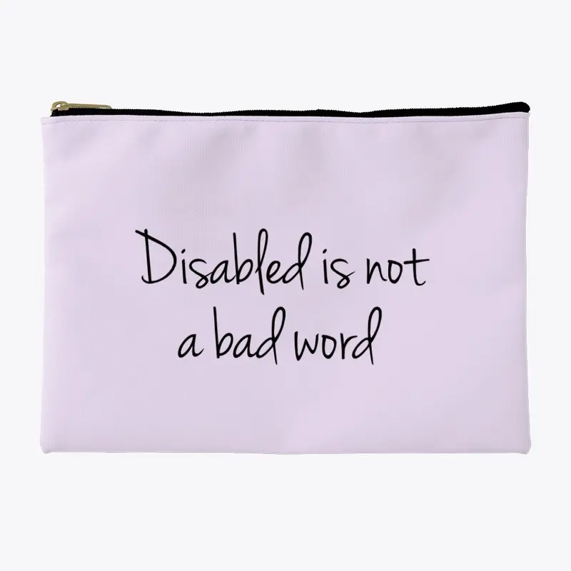 Disabled is not a Bad Word 